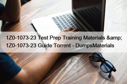 1Z0-1073-23 Test Prep Training Materials & 1Z0-1073-23 Guide ...