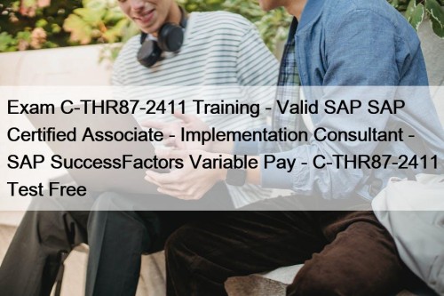 Exam C-THR87-2411 Training - Valid SAP SAP Certified ...